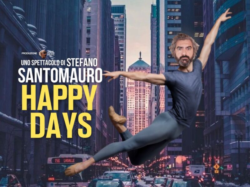 STEFANO SANTOMAURO in "HAPPY DAYS"